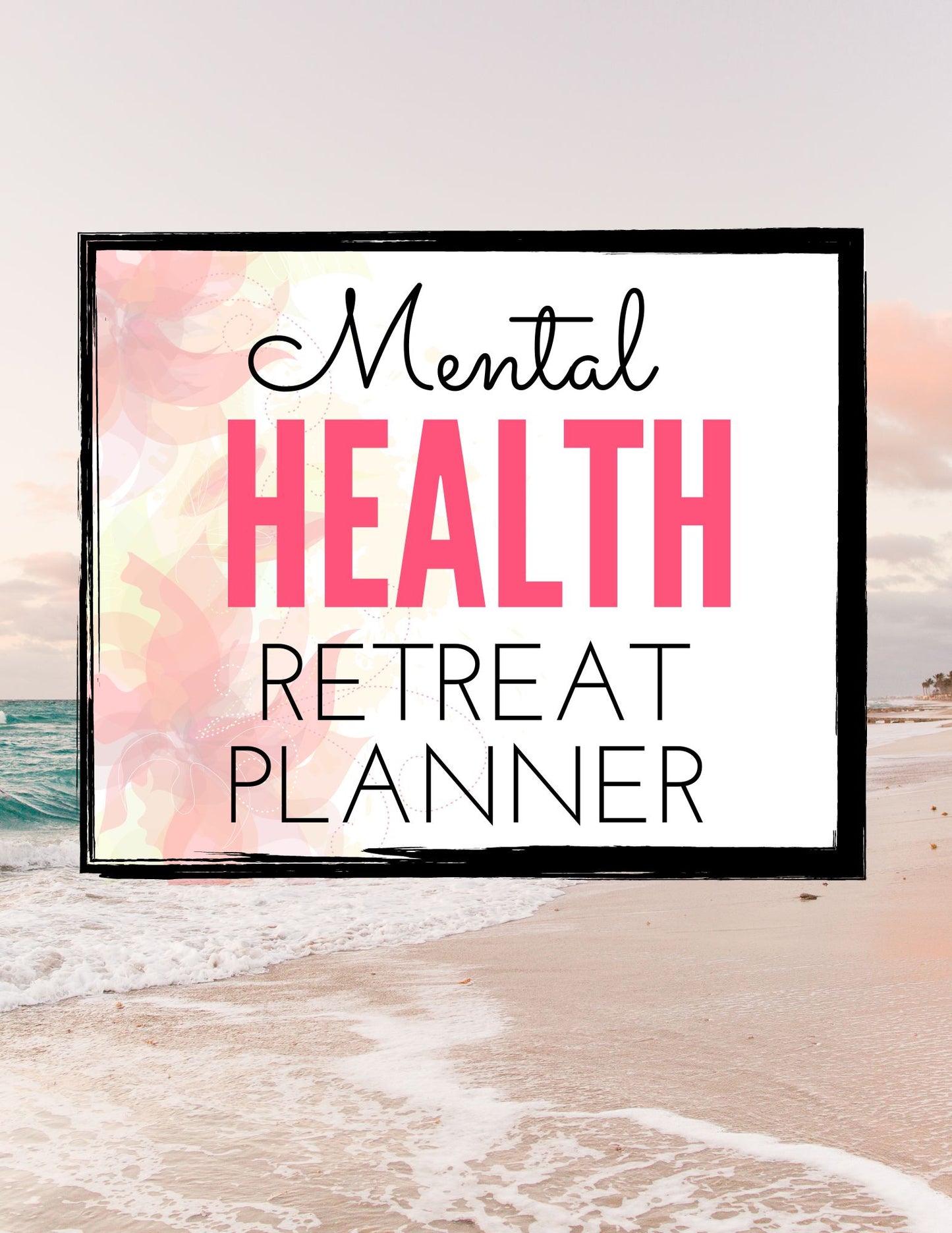 DIY Mental Health Retreat Planner