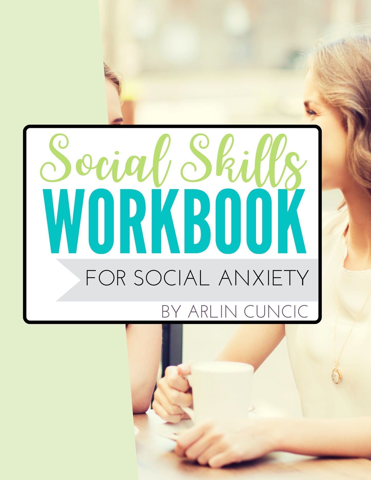Social Skills Workbook for Social Anxiety
